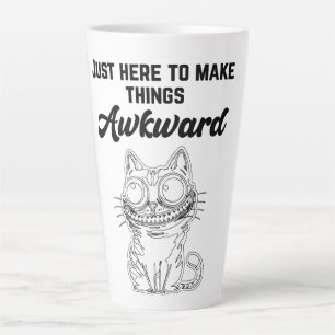Funny Cat - Just Here to Make Things Awkward Latte Mug