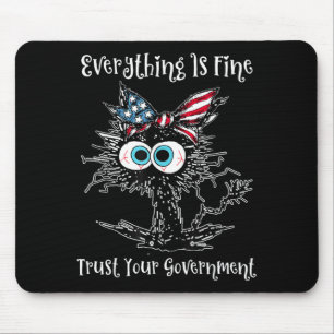 Funny Cat Kitten Everything is Fine Trust Mouse Pad
