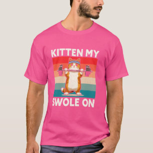 Funny Cat Kitten My Swole On Workout Cat Lover Ret T-Shirt