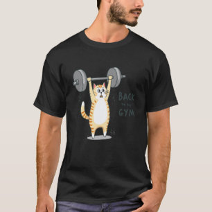 Funny Cat Lifting Weights Back to The Gym Design T-Shirt