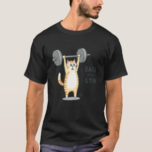 Funny Cat Lifting Weights Back to The Gym Design T-Shirt