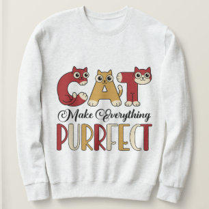 Funny Cat Lover Graphic Word Art Sweatshirt