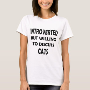 Funny Cat Lover – Introverted But Willing T-Shirt