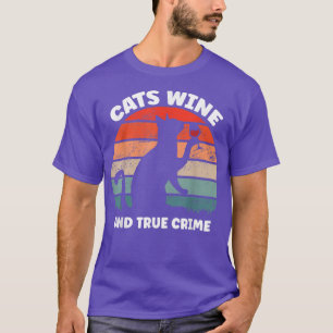Funny Cat Lover Vintage Cats Wine And True Crime P T-Shirt