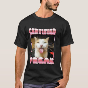 funny cat meme - Certified Freak Funny Cat Meme T-Shirt
