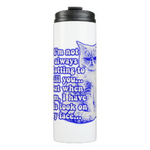 Funny cat meme for cat owners and kitty lovers thermal tumbler