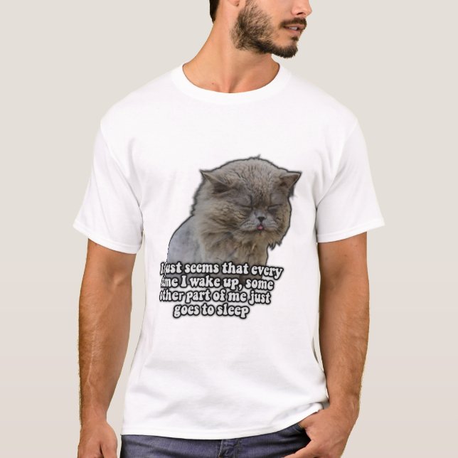 Funny cat meme for kitty lovers and cat owners T-Shirt (Front)