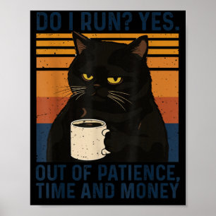 Funny Cat Meme Humour Black Cat Sarcastic Quote Me Poster