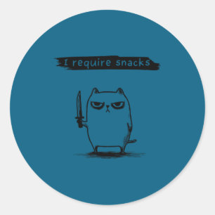 Funny Cat Meme I Require Snacks Design Men Women K Classic Round Sticker