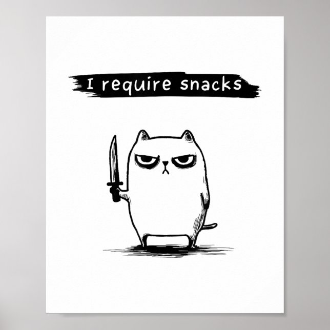 Funny Cat Meme I Require Snacks Design Men Women K Poster (Front)