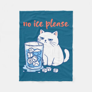 Funny cat meme no ice please men women  fleece blanket