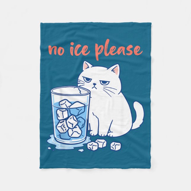 Funny cat meme no ice please men women  fleece blanket (Front)