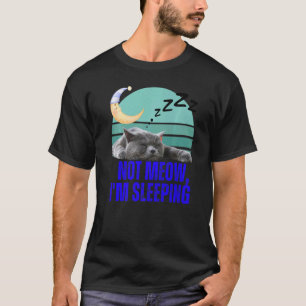 Funny Cat Meme Retro Kitty Feline Lover Not Meow I T-Shirt
