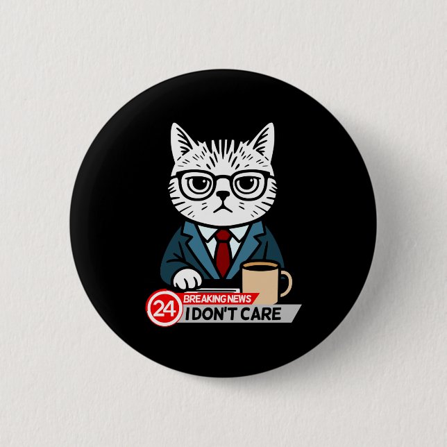 Funny Cat Meme Sarcastic Humor I Dont Care Cat  6 Cm Round Badge (Front)