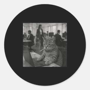 Funny Cat Meme Smoking Cigarette At Work Humour  Classic Round Sticker