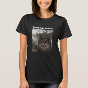 Funny Cat Meme Tummy Ache Survivor Sarcasm Humour  T-Shirt