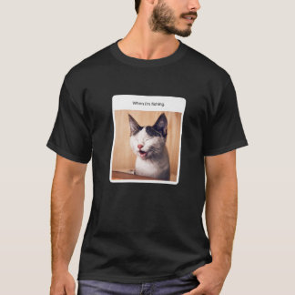 Funny Cat Meme When I'm Fishing T-Shirt