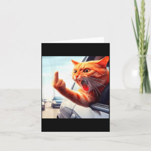 Funny Cat Middle Finger Hilarious Cat In The Car C Card