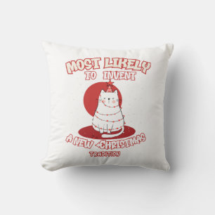 Funny Cat Most Likely To Invent a New Christmas Tr Cushion