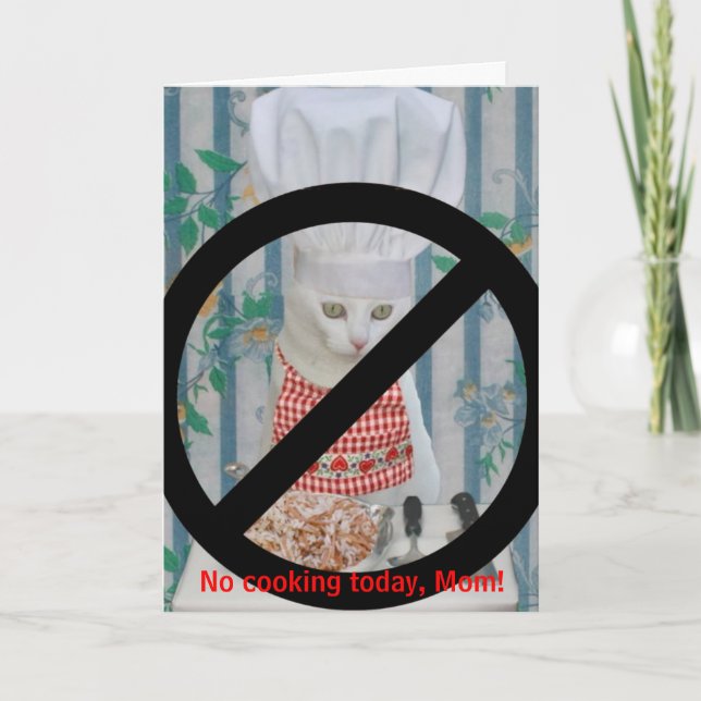 Funny Cat Mother's Day no Cooking Card (Front)