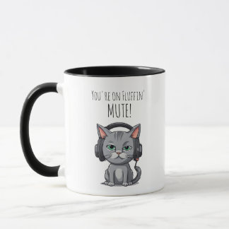 Funny Cat Mug - Work from Home - You're on Mute