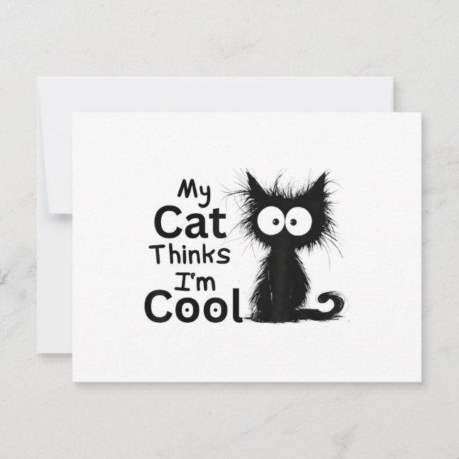 Funny Cat My Cat Thinks I'm Cool Cute Kitten Black Invitation (Front)