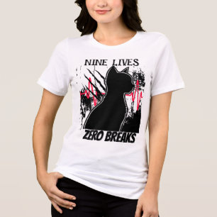 Funny Cat "Nine Lives Zero Breaks" Med Humour Nurs Tri-Blend Shirt