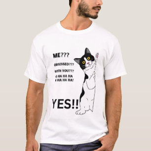 FUNNY CAT OBSESSED WITH YOU  T-Shirt