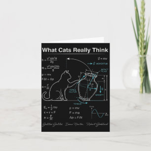 Funny Cat Physics Humour What Cats Think for Men Card