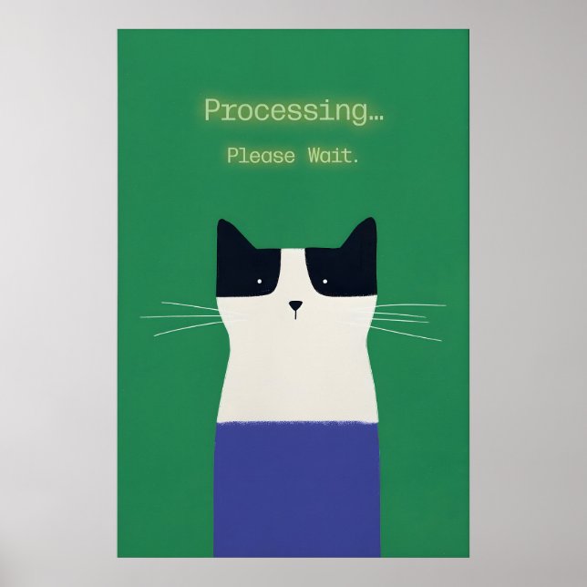 Funny Cat 'Processing' Poster Tech Humour Art Prin (Front)