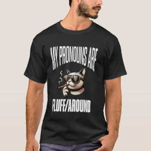 Funny Cat Pronouns LGBTQIA+ My Pronouns Are FluffA T-Shirt