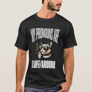 Funny Cat Pronouns LGBTQIA+ My Pronouns Are FluffA T-Shirt