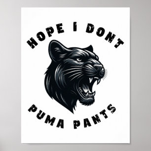 Funny Cat Pun Hope I Don't Puma Pants  Poster