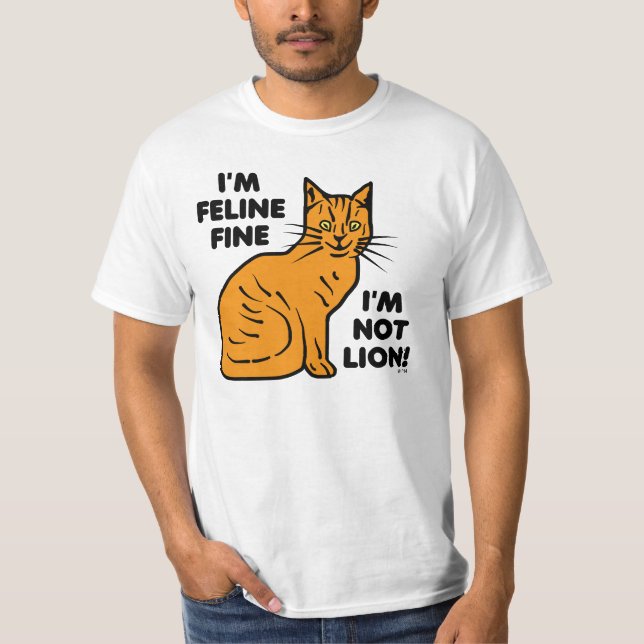 Funny Cat Pun Orange Feline Fine Kitty T-Shirt (Front)