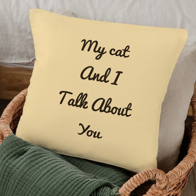 Funny Cat Quote BFF Cute Beige Pet Template Pillow (Creator Uploaded)