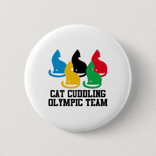 Funny Cat Quote Cat Cuddling Olympic Team Cool 6 Cm Round Badge