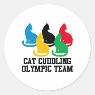 Funny Cat Quote Cat Cuddling Olympic Team Cool  Classic Round Sticker