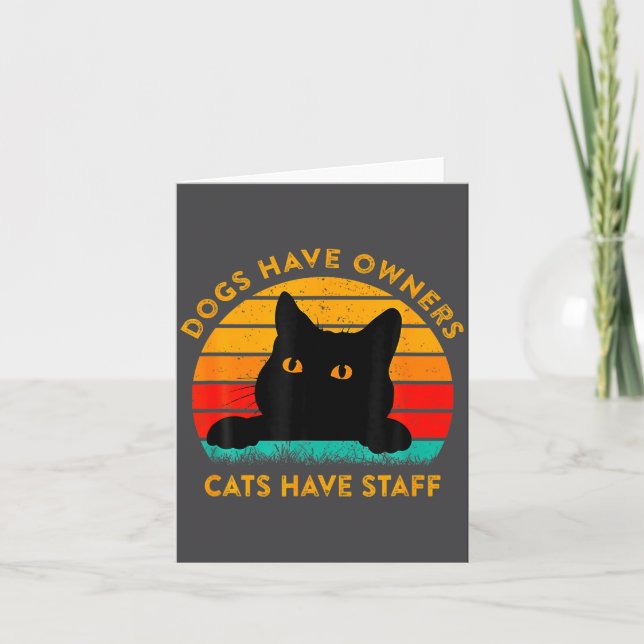 Funny Cat Quote Dogs Have Owners Cats Have Staff R Card (Front)