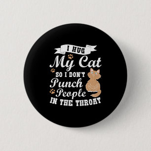 Funny Cat Quote Gift Kitten Cat Mum Cat Dad Hilari 6 Cm Round Badge