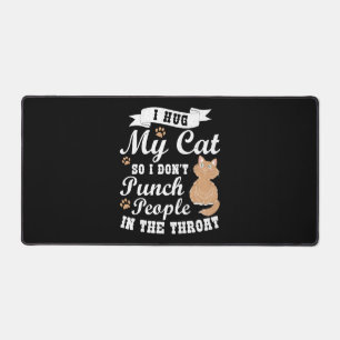 Funny Cat Quote Gift Kitten Cat Mum Cat Dad Hilari Desk Mat