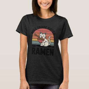 Funny Cat Ramen Trade Sister for Ramen Kawaii Anim T-Shirt