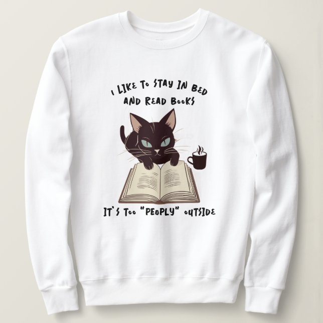Funny Cat Reading Book Sweatshirt, Stay In Bed Sweatshirt (Design Front)