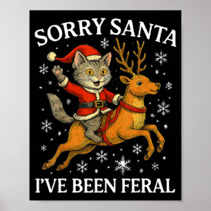 Funny Cat Riding Reindeer Sorry Santa Christmas 20 Poster