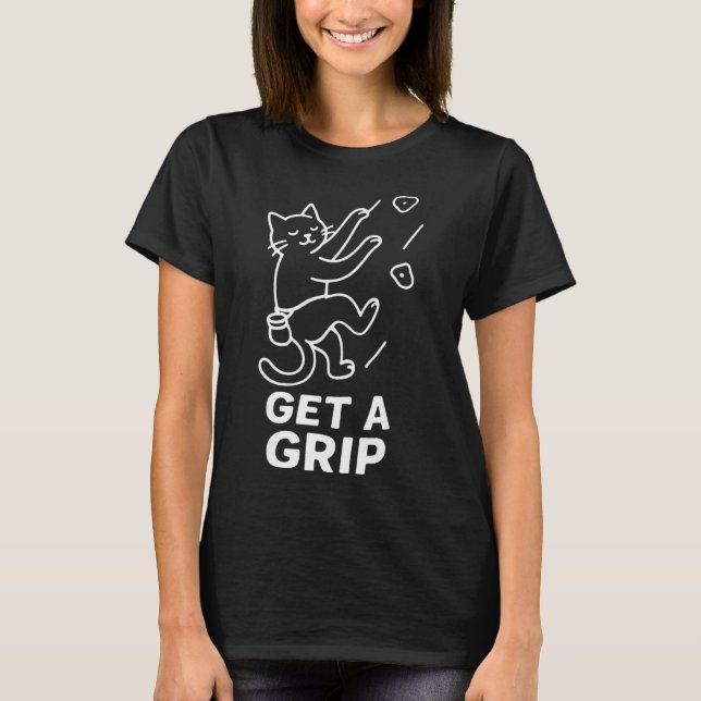 Funny Cat Rock Climbing Get A Grip  T-Shirt (Front)