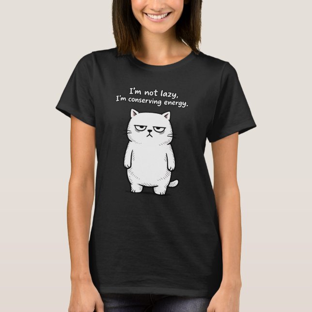 Funny Cat Sarcastic Humor Design - Girls designs T-Shirt (Front)