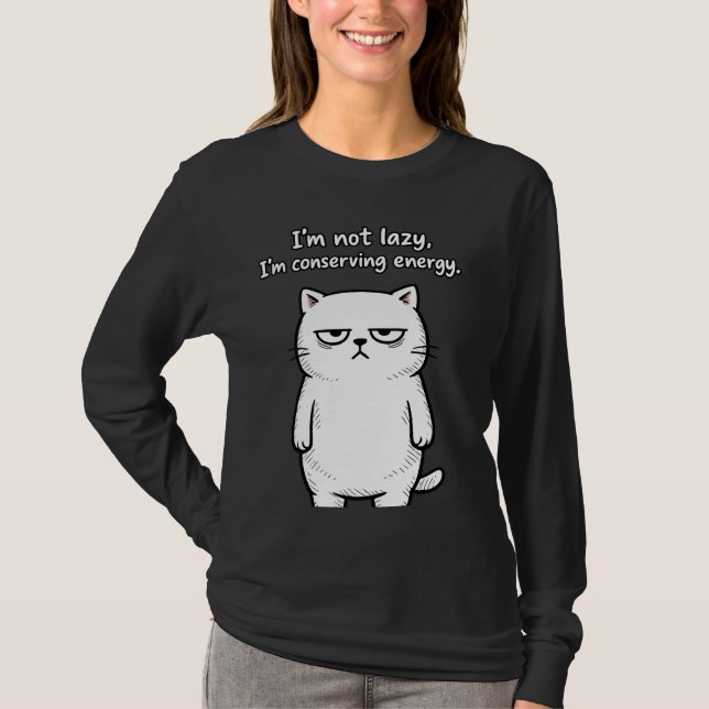 Funny Cat Sarcastic Humor Girls Funny Designs T-Shirt (Front)