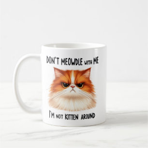 Funny Cat Sarcastic Quote Cartoon Coffee Mug