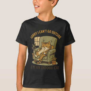 Funny Cat Shirt Sorry I Can’t Go Outside I’m An In
