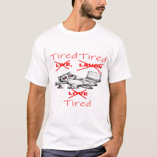 funny cat shirt, tired cat tee, cat humour apparel T-Shirt