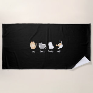 Funny Cat Shirt Un Deux Trois Cat Kitty Lover Beach Towel